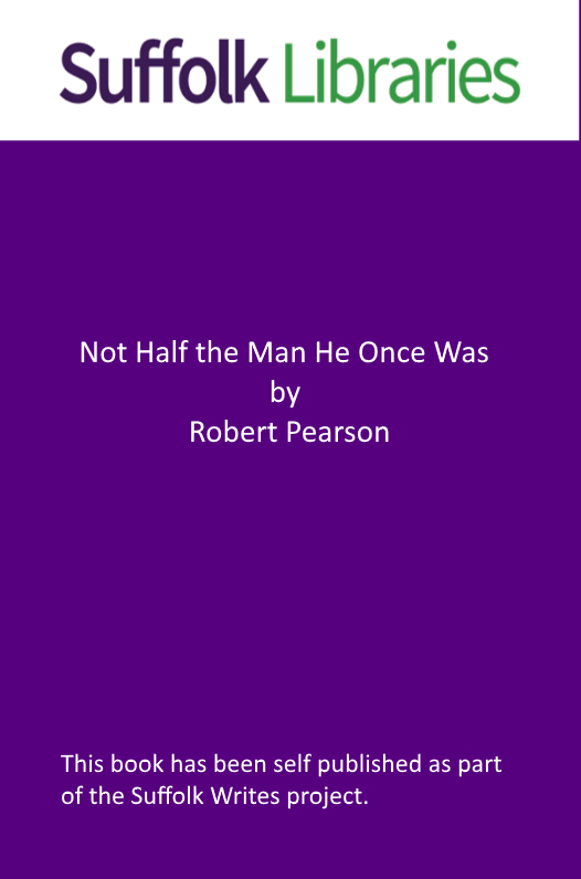 Title details for Not Half the Man He Once Was by Robert Pearson - Available